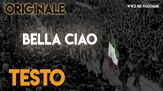 Bella Ciao  ORIGINALE con TESTO ᴴᴰ lyrics [upl. by Gievlos]