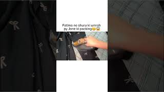 Fatima ne shuru ki umrah py Jane ki packing😋😱shorts trending sistrology Fatimafaisal [upl. by Annaliese]