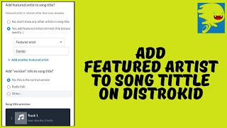 How to Upload A Collaboration amp Featured Songs On Distrokid [upl. by Savage841]