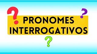 APRENDA A USAR OS PRONOMES INTERROGATIVOS   Método Fácil [upl. by Hirsch]