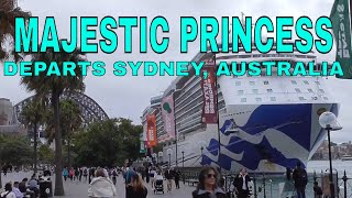 MAJESTIC PRINCESS DEPARTING SYDNEY AUSTRALIA [upl. by Ard913]