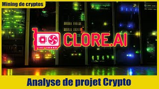 analyse projet crypto CLOREAI  Estce rentable de le miner  A quoi sert ce projet [upl. by Fruma]