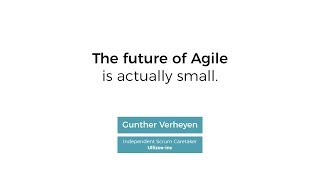 The future of Agile is actually in the small [upl. by Gusba]