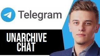 How to Unarchive Chat in Telegram FULL Guide [upl. by Fawnia]