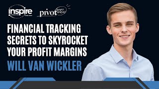 Financial Tracking Secrets to Skyrocket Your Profit Margins with Will Van Wickler [upl. by Jar]