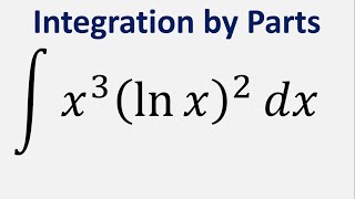 Integration by Parts Integral of x3ln x2 dx [upl. by Annovy]