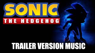 SONIC THE HEDGEHOG Trailer Music Version [upl. by Jeannine]