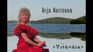 Arja Koriseva  Ystäväin [upl. by Noet]