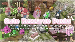 10 Cute Addon Resource Packs you should try for ≡ ꒰ °Minecraft PE ꒱ Bedrock 120 🌷✨💗 [upl. by Nylrak867]