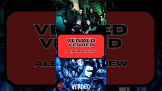 Vended  Vended  Album Review Shorts [upl. by Htebesile468]