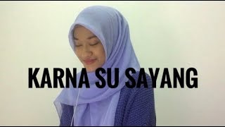 KARNA SU SAYANG  Near ft Dian VERSI AVIWKILA Dalia Farhana Cover [upl. by Atsylak]