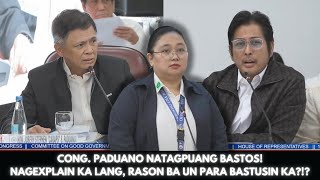 CONG PADUANO NATAGPUANG BASTOS NAGEXPLAIN KA LANG RASON BA UN PARA BASTUSIN KA [upl. by Phenica965]