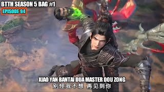 BTTH SEASON 5 EPISODE 94 SUB INDO  XIAO YAN BANTAI MASTER LELUHUR DOU ZONG [upl. by Schwartz]