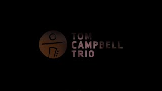 Tom Campbell Trio  Debut Single ‘Malkie’s [upl. by Ezana]