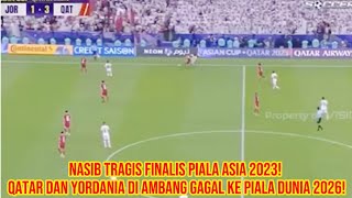 Nasib Tragis Finalis Piala Asia 2023 Qatar dan Yordania di Ambang Gagal ke Piala Dunia 2026 [upl. by Eirrehs]