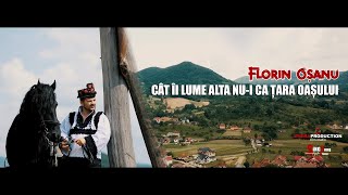 Florin Oșanu  Cât îi lume alta nui ca Țara Oașului  official video [upl. by Teeniv]