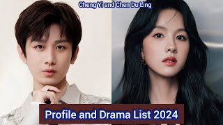 Cheng Yi and Chen Du Ling  Profile and Drama List 2024 [upl. by Ilanos]