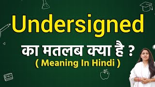 Undersigned meaning in hindi  Undersigned ka matlab kya hota hai  Word meaning [upl. by Anayhd566]