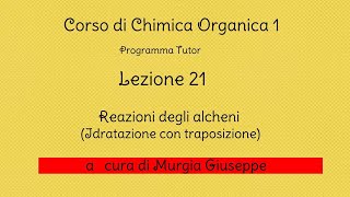 Alcheni  Idratazione con trasposizione  Lezione 21  Tutor [upl. by Everara]