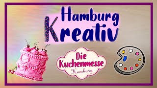 HamburgKreativ amp Kuchenmesse  Dieses Wochenende Sehen wir uns 🥰✨ [upl. by Teresita]