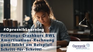 📊 Amortisationsrechnung ganz leicht Einfach am Beispiel SchrittfürSchritt erklärt BWLCrashkurs🔍 [upl. by Herahab337]