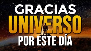 ✨ GRACIAS UNIVERSO POR ESTE DÍA  Yo Soy Afirmaciones de Gratitud 🙏✨ [upl. by Ytisahcal]