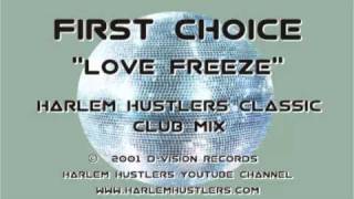 First Choice  Love Freeze Harlem Hustlers Classic Club Mix [upl. by Haridan]