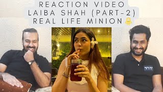 Laiba Shah Part2 TikTok  Reels  Real Life Minion 🐥 🐣  llaibybaby  Reaction Video [upl. by Llewej]