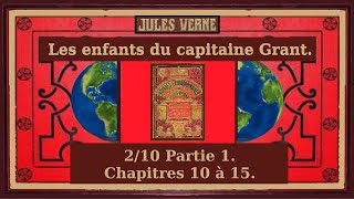 210 Les enfants du capitaine Grant Partie 1Chap10à15 Jules Verne Audiobook Annoté Illustré AIA [upl. by Aerdno]