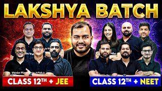 Class 12th 2025  NEW BATCHES  Lakshya JEE amp Lakshya NEET  ₹4800 for Complete Course 🔥 [upl. by Gesner]