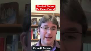 Classical Theism Dr Kenny Pearce [upl. by Guy948]