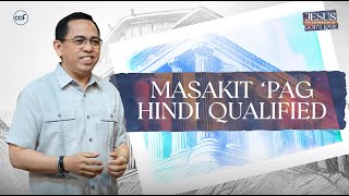 Masakit ‘Pag Hindi Qualified [upl. by Dorisa]