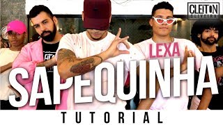 Sapequinha  Lexa e Mc Lan TUTORIAL Cleiton Oliveira  IG CLEITONRIOSWAG [upl. by Ibby]