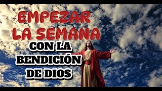 🔴 ORACIÓN para INICIAR la SEMANA con la BENDICIÓN de DIOS 🙏 [upl. by Mall]