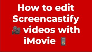 How to edit Screencastify videos with iMovie [upl. by Bodi]