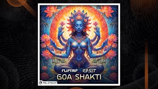 FlipTrip RESET  Goa Shakti Polifonia Records [upl. by Mccollum]