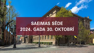 Saeimas ārkārtas sēde 2024gada 30oktobrī [upl. by Eldwen]