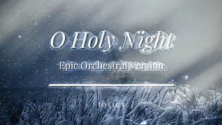 O Holy Night  Epic Orchestral Version Josicx [upl. by Eselehs]