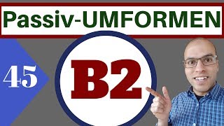 B2 45 الدرس  Passiversatzformen تحويل المبني للمجهول [upl. by Debra]