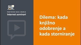 Dilema Kada knjižno odobrenje a kada storniranje racuna [upl. by Laurent]