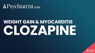 Clozapine Weight Gain and Myocarditis Side Effects [upl. by Spears]