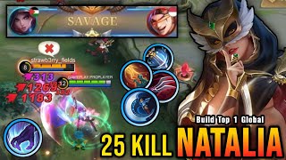 SAVAGE  25 Kills One Shot Build Natalia Crazy Critical Damage  Build Top 1 Global Natalia  MLBB [upl. by Janith]