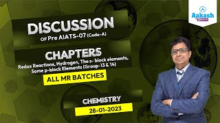 DISCUSSION OF Pre AIATS  07 ALL MR Batches CODE  A Chemistry  Aakash Kota [upl. by Born]