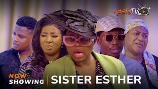 Sister Esther Latest Yoruba Movie 2024 Drama  Zainab Bakare Mide Abiodun  Apa  Nkechi Blessing [upl. by Bohman]