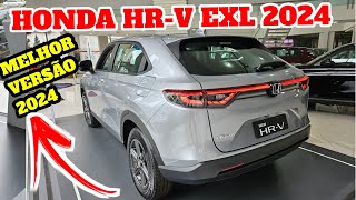 HONDA HRV EXL 2024 É A MELHOR VERSÃO CUSTO BENEFÍCIO [upl. by Pacificas]