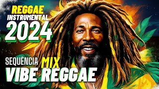 Vibe Reggae Invocado Sequência Mix 2024 🎶🔥 [upl. by Plafker]