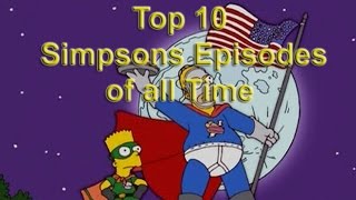 Top 10 Simpsons Episodes of all Time [upl. by Funda]