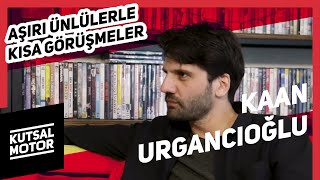 Kaan Urgancıoğlu  Aşırı Ünlülerle Kısa Görüşmeler 14 [upl. by Peppy830]