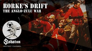 Rorkes Drift – The AngloZulu War – Sabaton History 038 Official [upl. by Kaslik31]