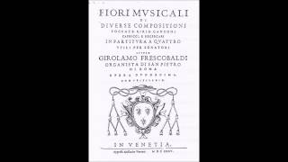 Girolamo Frescobaldi  Toccata per lElevazione Messa della Madonna [upl. by Nosoj]